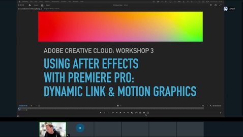 Thumbnail for Live Adobe Workshop - Workshop 3: &quot;Using After Effects with Premiere Pro, Dynamic Link &amp; Motion Graphic.&quot; 