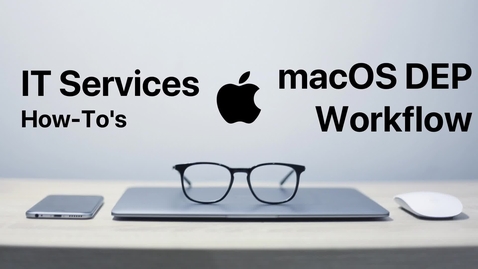 Thumbnail for How to enroll a Mac with DEP