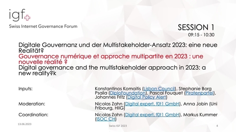 Thumbnail for SwissIGF2023_Session-1-Digitale-Gouvernanz-und-der-Multistakeholder-Ansatz-eine-neue-Realität.mp4