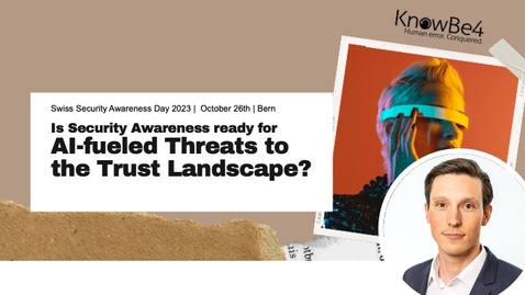 Thumbnail for Lightning Talk: Is Security Awareness ready for AI-fueled Threats to the Trust Landscape? | Dr. Martin Krämer, KnowBe4