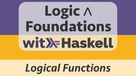 Thumbnail for Haskell 5: Implementing Logical Functions