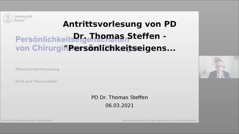 Thumbnail for Antrittsvorlesung von PD Dr. Steffen &quot;Persönlichkeitseigenschaften von Chirurginnen und Chirurgen&quot;