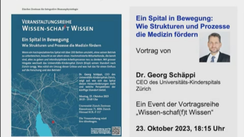Thumbnail for Wie Strukturen und Prozesse die Medizin fördern - Zum Umbau des Kispi (Dr. Georg Schäppi)