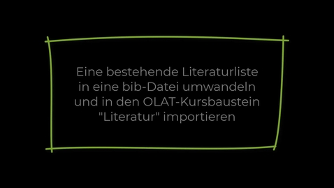 Thumbnail for OLAT-Kursbaustein Literatur - eine Liste umwandeln und hochladen