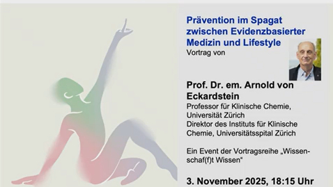 Thumbnail for Longevity: Prävention im Spagat zwischen Evidenzbasierter Medizin und Lifestyle (Prof. Dr. Arnold von Eckardstein)