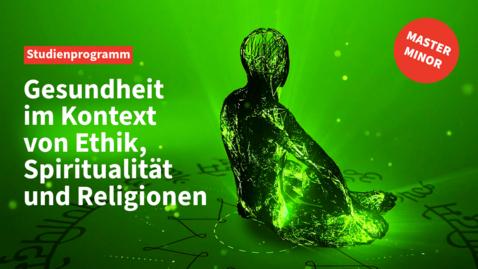 Thumbnail for Gesundheit im Kontext von Ethik, Spiritualität und Religionen