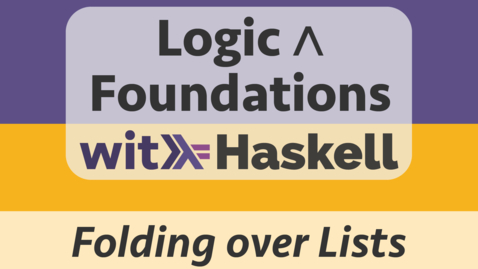 Thumbnail for Haskell 10: Folding over Lists