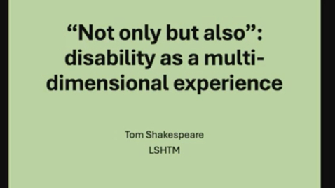 Thumbnail for Not Only but Also: Disability as a Multi-dimensional Experience