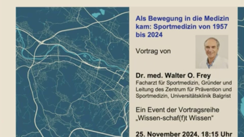 Thumbnail for Als Bewegung in die Medizin kam: Sportmedizin von 1957 bis 2024 | Dr. med. Walter O. Frey