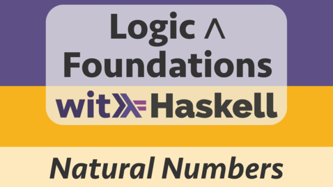 Thumbnail for Haskell 9: Natural Numbers