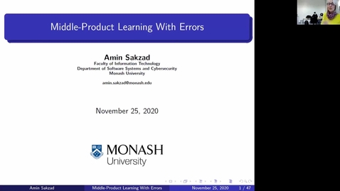 Thumbnail for Amin Sakzad: Middle-product learning with errors (MP-LWE): foundations, applications, and implementations