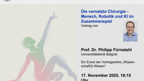 Thumbnail for Die vernetzte Chirurgie - Mensch, Robotik und KI im Zusammenspiel  (Prof. Dr. Philipp Fürnstahl)