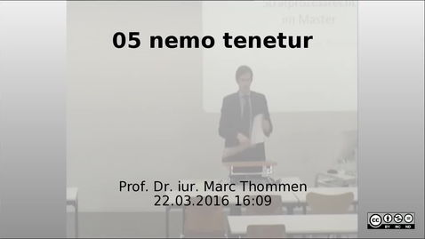 Thumbnail for 05 nemo tenetur -  Prof. Marc Thommen