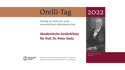 Thumbnail for Orelli-Tag 2022: Gedenkveranstaltung für Prof. Dr. Peter Stotz