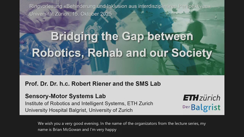 Thumbnail for Bridging the Gap Between Robotics, Rehabilitation and our Society
