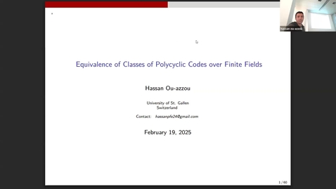 Thumbnail for Hassan Ou-azzou: Equivalence of Classes of Polycyclic and Skew Polycyclic Codes over Finite Fields (Part 1)