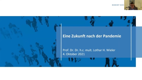 Thumbnail for Eine Zukunft nach der Pandemie (Prof. Lothar H. Wieler)