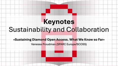 Thumbnail for Vanessa Proudman: Sustaining Diamond Open Access. What We Know so Far