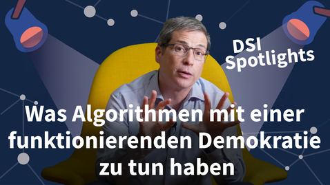 Thumbnail for DSI Spotlights: Was Algorithmen mit einer funktionierenden Demokratie zu tun haben