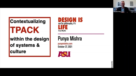 Thumbnail for Punya Mishra - Contextualizing TPACK within the design of systems and culture