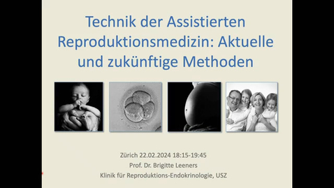 Thumbnail for Techniken der assistierten Reproduktion: Aktuelle und zukünftige Möglichkeiten