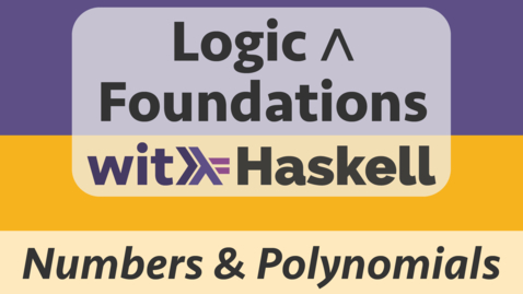 Thumbnail for Haskell 14: Rational and Complex Numbers / Polynomials