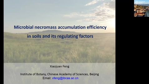 Thumbnail for 9. June 2021 - Xiaojuan Feng &quot;Microbial necromass accumulation efficiency in soils and its regulating factors