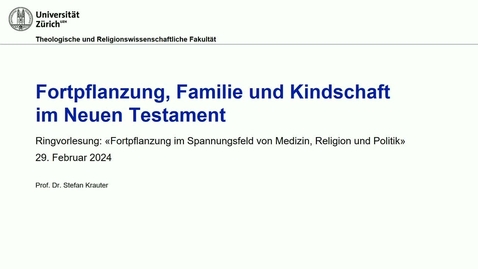 Thumbnail for Fortpflanzung, Familie und Kindschaft im Neuen Testament