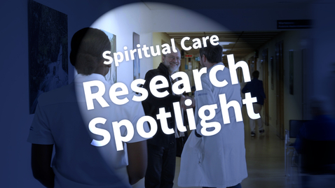 Thumbnail for Research Spotlight: Spiritual Care