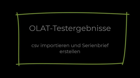 Thumbnail for OLAT-Testergebnisse (csv) importieren und in Word Serienbrief erstellen