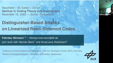 Thumbnail for Felicitas Hörmann: Distinguisher-Based Attacks on Linearized Reed-Solomon Codes