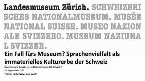 Thumbnail for Ein Fall fürs Museum? Sprachenvielfalt als immaterielles Kulturerbe der Schweiz