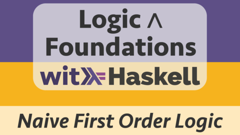 Thumbnail for Logic 3: Naive First Order Logic
