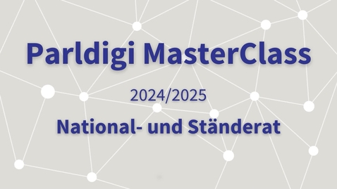 Thumbnail for Parldigi MasterClass Nationales Parlament 2024/2025