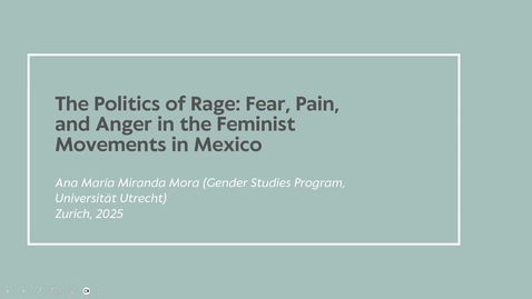Thumbnail for The Politics of Rage: Fear, Pain, and Anger in the Feminist Movements in Mexico