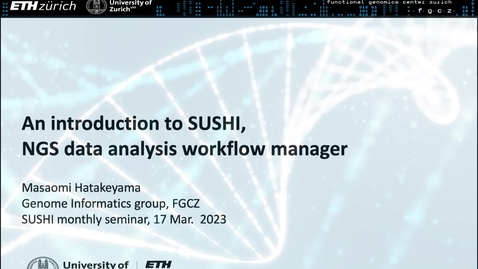Thumbnail for The 1st SUSHI seminar, An introduction to SUSHI, 17 May 2023