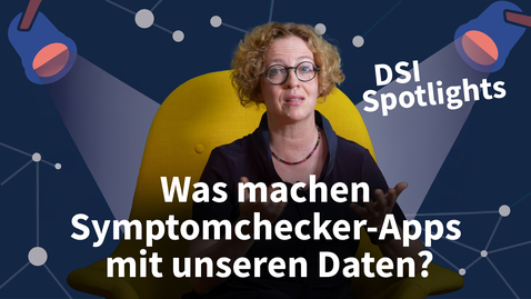 Thumbnail for DSI Spotlights: Was machen Symptomchecker-Apps mit unseren Daten?
