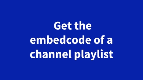 Thumbnail for Get the embed code of channel playlist | Channel-Playlist embed code nutzen