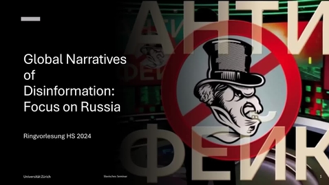 Thumbnail for HS24 RVL Global Narratives of Disinformation: Sitzung 4 (RU)