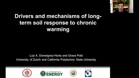 Thumbnail for 26. Nov 2020 - Luiz A. Domeignoz-Horta and Grace Pold &quot;Drivers and mechanisms of long-term soil response to chronic warming&quot;