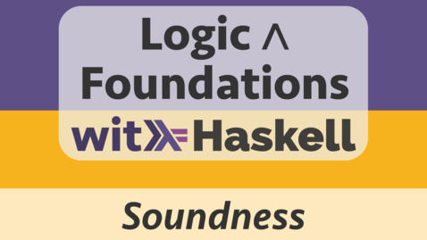 Thumbnail for Logic 8: Soundness of Natural Deduction