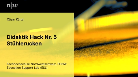 Thumbnail for Didaktik Hack | Stühlerucken | Cäsar Künzi | PH | Fachstelle Digitales Lehren und Lernen