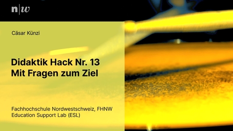 Thumbnail for Didaktik Hack | Mit Fragen zum Ziel | Cäsar Künzi | PH