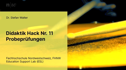 Thumbnail for Didaktik Hack | Probeprüfungen| Stefan Walter | Education Support Lab