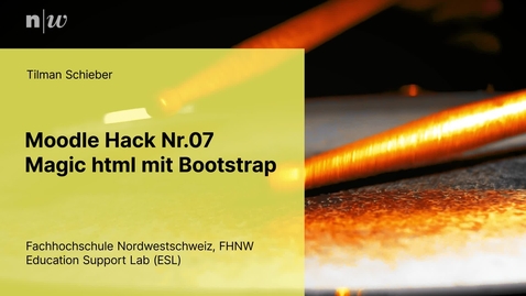 Thumbnail for Moodle Hack 07 - Magic html mit Bootstrap - Tilman Schieber