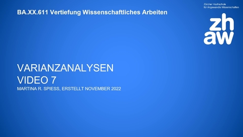Thumbnail for BA.XX.611 Vertiefung Wissenschaftliches Arbeiten Varianzanalysen Video 7