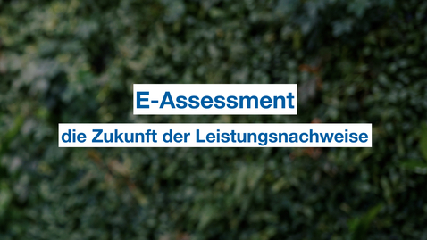 Thumbnail for E-Assessment, die Zukunft der Leistungsnachweise
