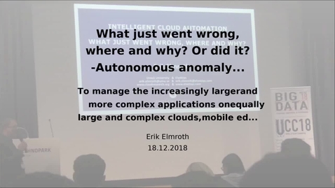 Thumbnail for What just went wrong, where and why? Or did it? -Autonomous anomaly detection for a connected world (copy 1)