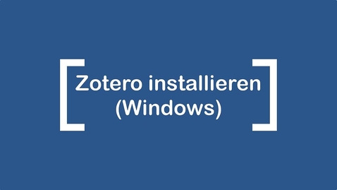 Thumbnail for Zotero installieren (Windows)