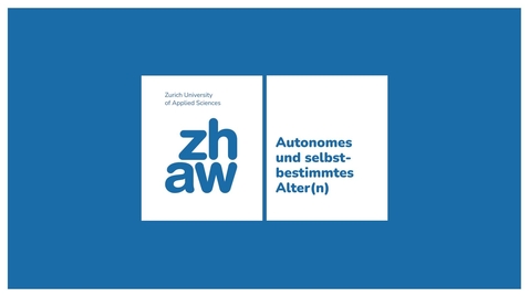 Thumbnail for Autonomes  und selbst- bestimmtes Alter(n) - mit Untertiteln